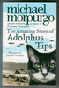 The Amazing Story of Adolphus Tips by Michael Morpurgo