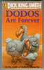 Dodos are Forever by Dick King-Smith