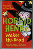 Horrid Henry wakes the dead by Francesca Simon