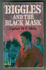 Biggles and the Black Mask by W. E. Johns