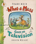 What-a-Mess Goes on Television by Frank Muir