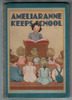 Ameliaranne keeps School by Constance Heward