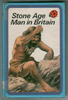 Stone Age Man in Britain by L. Du Garde Peach