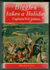 Biggles takes a Holiday by W. E. Johns