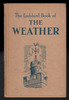 The Ladybird Book of the Weather by F. E. Newing and Richard Bowood