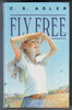 Fly Free by Carole S. Adler