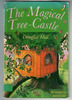 The Magical Tree-Castle by Douglas Hill
