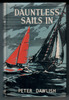 Dauntless Sails in by Peter Dawlish