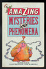 Amazing Mysteries and Phenomena by Peter Eldin