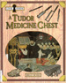 Look Inside: A Tudor Medicine Chest by Brian Moses