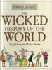 The Wicked History of the World by Terry Deary