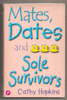 Mates, Dates and Sole Survivors by Cathy Hopkins