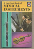 A Ladybird Book of Musical Instruments by Ann Rees