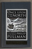 Once Upon a Time in the North by Philip Pullman