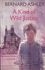 A Kind of Wild Justice by Bernard Ashley