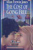 The Cost of going free by Allen Frewin Jones