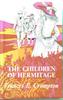The Children of the Hermitage by Frances E. Crompton