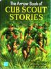 The Arrow Book of Cub Scout Stories by Robert Moss