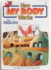 How my body works - The Muscles by Albert Barrille
