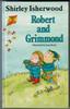 Robert and Grimmond by Shirley Isherwood