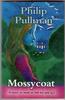 Mossycoat by Philip Pullman
