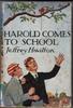 Harold comes to School by Jeffrey Havilton