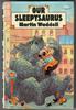 Our Sleepysaurus by Martin Waddell