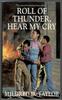 Roll of Thunder, hear my Cry by Mildred D. Taylor