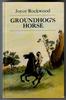 Groundhog's Horse by Joyce Rockwood