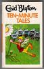 Ten Minute Tales by Enid Blyton