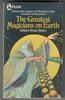 The Greatest Magicians on Earth by William Vivian Butler