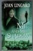 Me and My Shadow by Joan Lingard