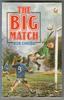The Big Match by Rob Childs