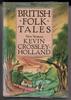 British Folk Tales by Kevin Crossley-Holland