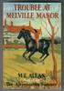 Trouble at Melville Manor by Mabel Esther Allan