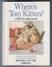 Where's Tom Kitten? by Beatrix Potter