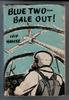 Blue Two... Bale out by Leif Hamre