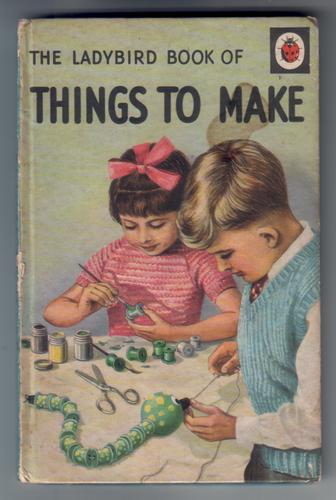 The Ladybird Book of Things to Make
