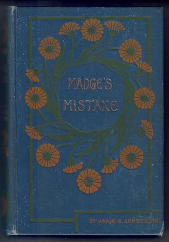 Madge's Mistake - A Recollection of Girlhood