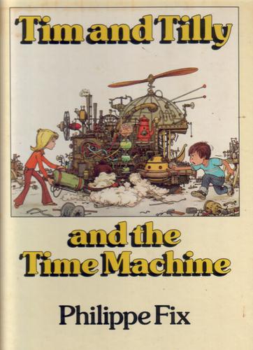 Tim and Tilly and the Time Machine
