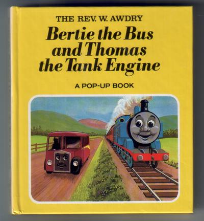 Bertie the Bus and Thomas the Tank Engine by Rev Wilbert Awdry ...