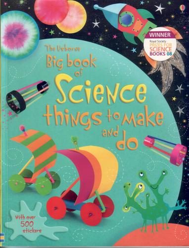 The Usborne Big book of Science things to make and do