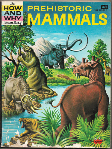 The How and Why Wonder Book of Prehistoric Mammals