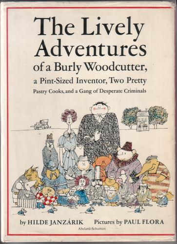 The Lively Adventures of a Burly Woodcutter, a Pint-Sized Inventor, Two Pretty Pastry Cooks...