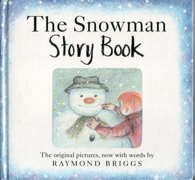 The Snowman Story Book by Raymond Briggs : Children's Bookshop, Hay on Wye