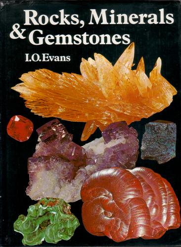 Rocks, Minerals and Gemstones