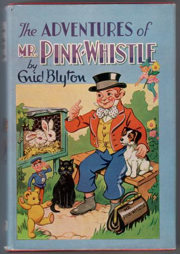 The Adventures of Mr Pink-Whistle by Enid Blyton : Children's Bookshop ...