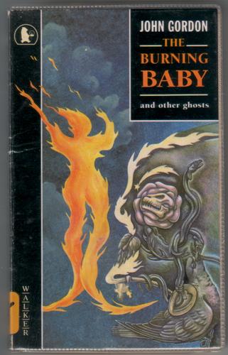 The Burning Baby and Other Ghosts