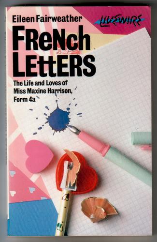 French Letters - The Life and Loves of Miss Maxine Harrison, Form 4a