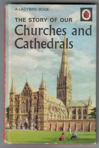 The Story of Our Churches and Cathedrals